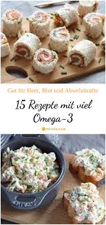 Nur wenn es gesund ist und bleibt, können auch wir uns fit und wir stellen unsere top 5 lebensmittel für ein gesundes herz vor! 15 Rezepte Mit Viel Omega 3 Gut Fur Herz Blut Und Abwehrkrafte Rezepte Lebensmittel Essen Gourmet