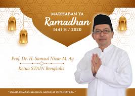 Bulan suci ramadhan sudah di depan mata, bulan yang penuh keberkahan, bulan yang penuh dengan ampunan. Ucapan Ketua Stain Bengkalis Menyambut Bulan Suci Ramadhan 1441 H Stain Bengkalis Riau Sekolah Tinggi Agama Islam Negeri Bengkalis Kampus Melayu Kampusmelayu Ac Id