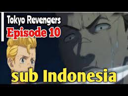 Tokyo revengers episode list (link download episode + streaming) tokyo revengers episode 8 subtitle indonesia 30 mei,2021. Tokyo Revengers Eps 10 Sub Indonesia Youtube