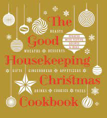 It is well known for the good housekeeping seal, a limited warranty program that is popularly known as the good housekeeping seal of approval. The Good Housekeeping Christmas Cookbook Westmoreland Susan Good Housekeeping Good Housekeeping 9781618372208 Amazon Com Books