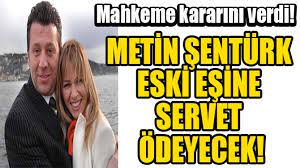 Mahkeme, metin şentürk'ün eski eşi fulya kalkavan'a 4 milyon 337 bin tl'yi 2015 yılından itibaren işleyecek yasal faiziyle birlikte ödemesine karar verdi. Metin Senturk Eski Esine Servet Odeyecek Ucankus