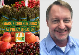 Mark Nicholson joins Fair Food Network as policy director