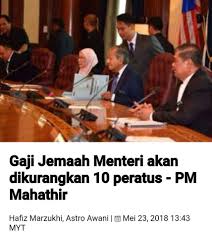 Pm mahathir mohamad ingin mengurangi uang negara yang mencapai rp3.553 triliun. Perbaiki Kewangan Menteri Potong Gaji Kita Afyan Com