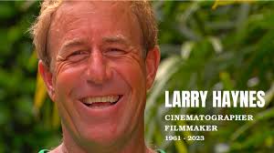 Surf Cinematographer LARRY HAYNES 1961-2023