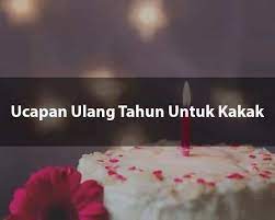Selamat hari lahir adikku sayang. 25 Ucapan Ulang Tahun Untuk Kakak Perempuan Dan Laki Laki Berkesan