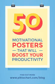 50 Motivational Posters That Will Boost Your Productivity Motivational Posters Motivation Productivity
