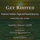 Get Rooted: Summer Solstice Yoga & Sound Journey