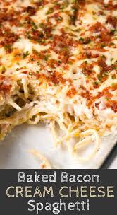 Bacon Cream Cheese Baked Spaghetti In 2020 Baked Spaghetti Yummy Pasta Recipes Baked Pasta Recipes