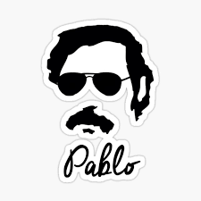 Phrase Pablo Escobar Stickers for Sale