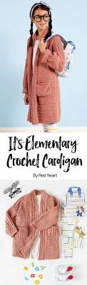 It S Elementary Crochet Cardigan Free Crochet Pattern In Amore Yarn Crochet This Fashion Right Longer Crochet Cardigan Girl Crochet Fashion Crochet Cardigan