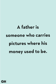 A true father is one who brings forth a seed and takes responsibility over that which he or she brings forth. 50 Best Father S Day Quotes Happy Father S Day Sayings For Dad
