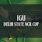 IGU Delhi State NCR Cup