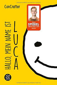 Ich bin kein fangirl und sehe luca auch nicht als star oder sonst was, also keine sorge :) trotzdem feier ich luca für das was er macht :) mir geht's auch nicht darum ihn hierauf. Concrafter Hallo Mein Name Ist Luca Amazon De Concrafter Bucher