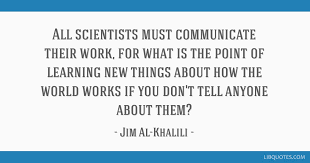 We did not find results for: All Scientists Must Communicate Their Work For What Is The Point Of Learning New Things About