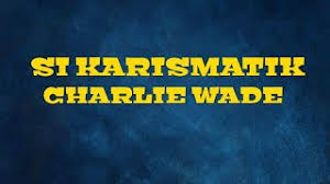 Download novel si karismatik charlie wade bahasa indonesia pdf. Si Karismatik Charlie Wade Lord Leaf Id Lif Co Id