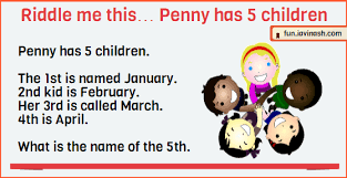 Each of his daughters also has a brother. Riddle Me This Penny Has 5 Children Fun Iavinash Com