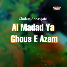 Ya gaus e azam.mp3 by asif reza arh download. Al Madad Ya Ghous E Azam Songs Download Free Online Songs Jiosaavn