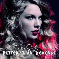 She took him faster than you could say sabotage. Better Than Revenge Lyrics Taylor Swift Vlyrics In