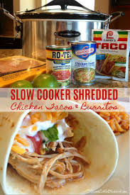 Slow Cooker Shredded Chicken Tacos And Burritos In 2020 Slow Cooker Shredded Chicken Slow Cooker Chicken Tacos Tacos And Burritos