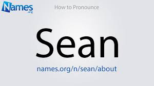 How To Pronounce Sean Youtube