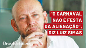 “O Carnaval não é festa da alienação”, por Luiz Antonio Simas