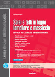 Restano a carico del committente le attività di ispezione, gestione e manutenzione delle opere realizzate, rimanendo altresì a carico dell'appaltatore la garanzia per le difformità e i vizi. Solai E Tetti In Legno Lamellare E Massiccio Software Per Il Calcolo Di Tetti Piani O Inclinati Con Software Stefano Cascio Libro Grafill Software Ibs
