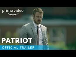 Patriot Official Trailer Prime Video Youtube Prime Video Official Trailer Patriot
