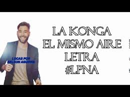 La Konga El Mismo Aire Letra Youtube Marinero letra de la konga. la konga el mismo aire letra youtube