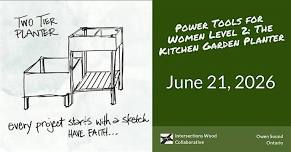Power Tools for Women Level 2: The Kitchen Garden Planter