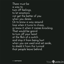 How to turn off your emotions: There Must Be A Way To Tu Quotes Writings By Somava Yourquote