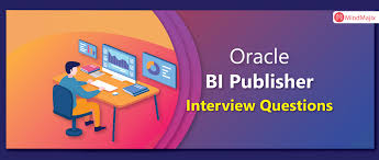 The Best Oracle Bi Publisher Interview Questions Updated 2020