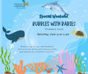 Special Weekend Bubbles with Babies and Toddlers Too!