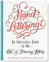 Maybe you would like to learn more about one of these? Pdf Hand Lettering An Interactive Guide To The Art Of Drawing Letters By Megan Wells