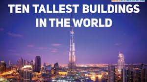 About the largest building in the world. Ten Tallest Buildings In The World