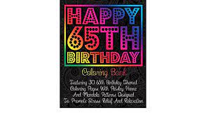 4th birthday teddy bear coloring. Amazon Com Happy 65th Birthday Coloring Book Featuring 30 65th Birthday Themed Coloring Pages With Paisley Henna And Mandala Patterns Designed To Promote Stress Relief And Relaxation Birthday Coloring Books 9798680977095 Pigeon Coloring