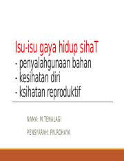 Ingin mengganti gaya hidup menjadi lebih sehat tapi bingung harus mulai dari mana? Isu Isu Gaya Hidup Sihatx Isu Isu Gaya Hidup Sihat Penyalahgunaan Bahan Kesihatan Diri Ksihatan Reproduktif Nama M Tenalagi Pensyarah Pn Rohaya Course Hero