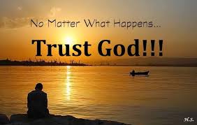 Image result for trust god no matter what