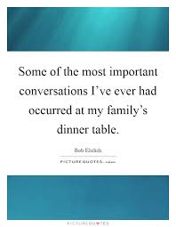 Family And Dinner Table Quotes Sayings Family And Dinner Table Picture Quotes