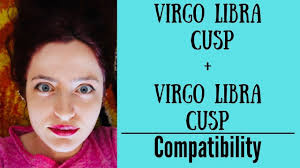Find out compatibility meter and other personality traits. Virgo Libra Cusp Virgo Libra Cusp Compatibility Youtube