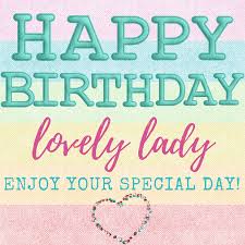 Count your age by friends, not years. Happy B Day Lovely Lady Birthday Quotes For Her Happy Birthday Quotes Birthday Wishes Quotes