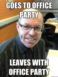 Goes To Office Party Leaves With Office Party Strangely Seductive Simon Quickmeme