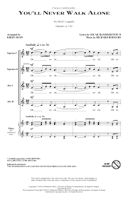 Download or order you'll never walk alone sheet music by various arranged for piano, guitar, cello and more. You Ll Never Walk Alone Sheet Music Kirby Shaw Ssa Choir