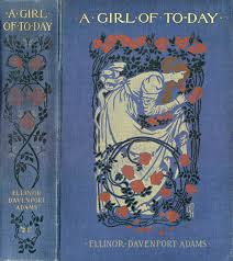 A GIRL OF TO-DAY, by Ellinor Davenport Adams—A Project Gutenberg eBook