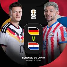 Germany vs Paraguay: cuándo, dónde y cómo ver el partido