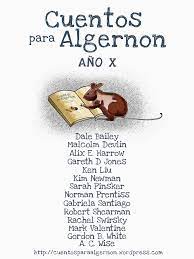 Cuentos para Algernon: Año X by Dale Bailey | Goodreads