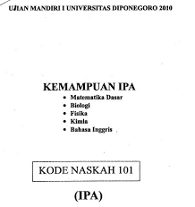 Nah, sedangkan jika kamu diterima melalui jalur mandiri di undip, ada sedikit perbedaan tentang biaya kuliahnya. Soal Um Undip 2010 Ipa Saintek Kode 101 Untuk Latihan Cari Soal