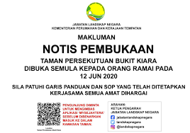 Maybe you would like to learn more about one of these? Jabatan Landskap Negara Makluman Notis Pembukaan Taman Persekutuan Bukit Kiara Dibuka Semula Kepada Orang Ramai Pada 12 Jun 2020 Sila Patuhi Garis Panduan Dan Sop Yang Telah Ditetapkan Kerjasama Semua Amat