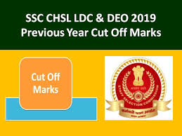 Staff selection commission (ssc) declares the result for ssc chsl online at ssc.nic.in. Ssc Chsl Ldc Deo 2019 2020 Check Previous Year Cut Off Marks