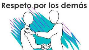 Una De Las Claves Para La Vida Es Repsetar Al Projimo Respeto A Las Personas Respeto Valores Fundamentales