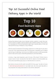 With so many app services popping up, it's easier than ever to help deliver food, groceries, clothing and more — straight to a customer's door. Top 10 Successful Online Food Delivery Apps In The World By Netsolutions Issuu